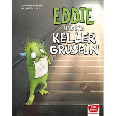 Eddie und das Kellergruseln. Bilderbuch, Gebundene Ausgabe von Lydia Hauenschild, Don Bosco, 978-3-693-37002-5