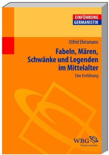 Otfrid Ehrismann - Fabeln, Mären, Schwänke und Legenden im Mittelalter: Eine Einführung - Preis vom 05.10.2026 03:47:11 h
