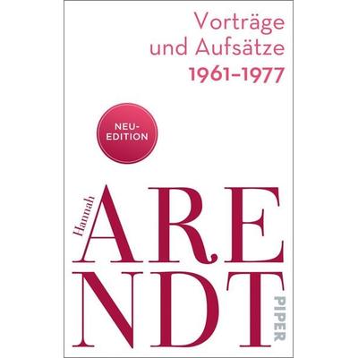 Vorträge und Aufsätze 1961–1977, Taschenbuch von Hannah Arendt, Piper Taschenbuch, 978-3-492-32124-2