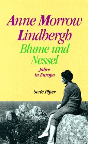 Lindbergh, Anne Morrow - Blume und Nessel. Jahre in Europa. - Preis vom 09.10.2026 07:28:09 h