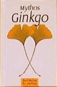Becker, Heinrich Georg - Mythos Ginkgo - Preis vom 04.10.2026 03:51:26 h