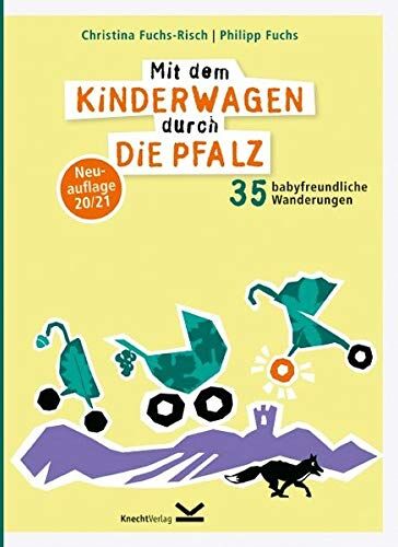 Christina Fuchs-Risch - Mit dem Kinderwagen durch die Pfalz: 35 babyfreundliche Wanderungen - Preis vom 16.10.2026 11:41:07 h
