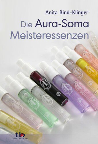 Kein Autor oder Urheber - Die Aura-Soma Meisteressenzen - Preis vom 10.10.2026 11:48:34 h