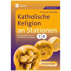 Katholische Religion an Stationen, Schulbücher von Inge Wittig, Tina Schauer