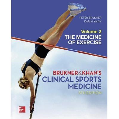 Clinical Sports Medicine: The Medicine of Exercise 5e, Vol 2, Gebundene Ausgabe von Peter Brukner,Karim Khan, McGraw-Hill Education / Australia,