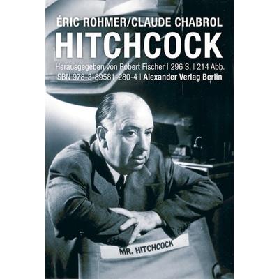 Hitchcock, Taschenbuch von Eric Rohmer,Claude Chabrol, Alexander, 978-3-89581-280-4