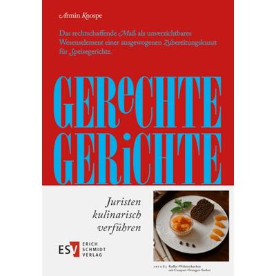 Gerechte Gerichte, Gebundene Ausgabe von Armin Knospe, Erich Schmidt Verlag, 978-3-503-24519-2