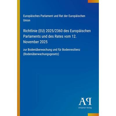 Richtlinie (EU) 2025/2360 des Europäischen Parlaments und des Rates vom 12. November 2025, Taschenbuch von Europäisches Parlament und Rat der