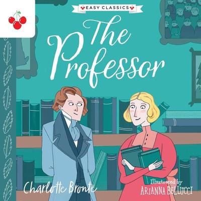 The Professor - The Complete Brontë Sisters Children's Collection - Charlotte Brontë, Audio, 9781782267096