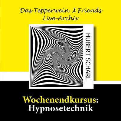 Wochenendkursus: Hypnosetechnik - Hubert Scharl, Audio, 4250444787715