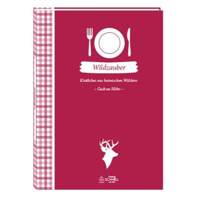 Wildzauber, Gebundene Ausgabe von Gudrun Höhn, Schnell Verlag, 978-3-87716-656-7