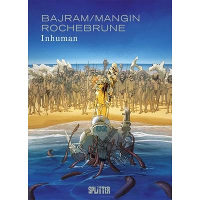 Inhuman, Gebundene Ausgabe von Valérie Mangin,Denis Bajram, Splitter-Verlag, 978-3-96219-583-0