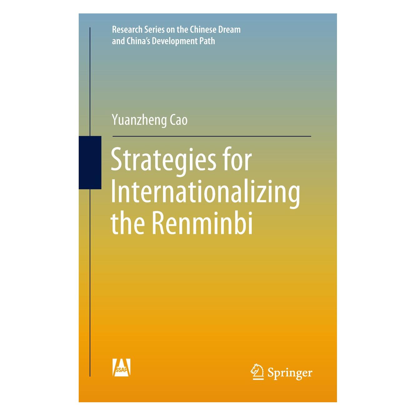 Springer Strategies for Internationalizing the Renminbi (Yuanzheng Cao, Englisch) (9789811307997)