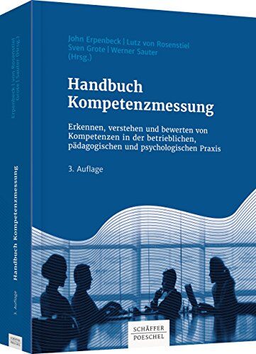 John Erpenbeck - Handbuch Kompetenzmessung: Erkennen, verstehen und bewerten von Kompetenzen in der betrieblichen, pädagogischen und psychologischen Praxis - Preis vom 06.10.2026 07:26:00 h