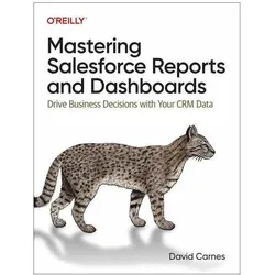 Mastering Salesforce Reports and Dashboards, Fachbücher von David Carnes