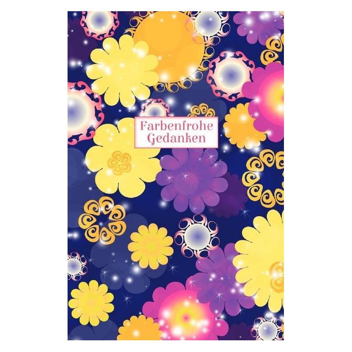 epubli Schreibwandel Notizbuch 'Farbenfrohe Gedanken' (12,5 x 19 cm, Gepunktet) (56046576)