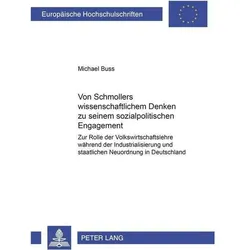 Von Schmollers wissenschaftlichem Denken zu seinem sozialpolitischen Engagement, Fachbücher von Michael Buss