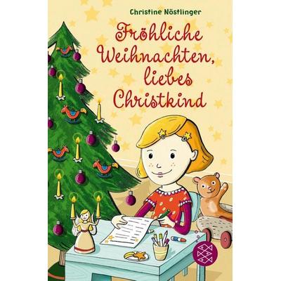 Fröhliche Weihnachten, liebes Christkind!, Taschenbuch von Christine Nöstlinger, Fischer Sauerländer, 978-3-7335-0170-9