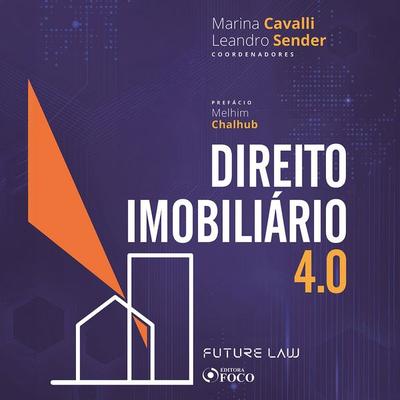 Direito imobiliário 4.0 - 1ª edição 2024 - Marina Cavalli,Leandro Sender, Audio, 9786561208178