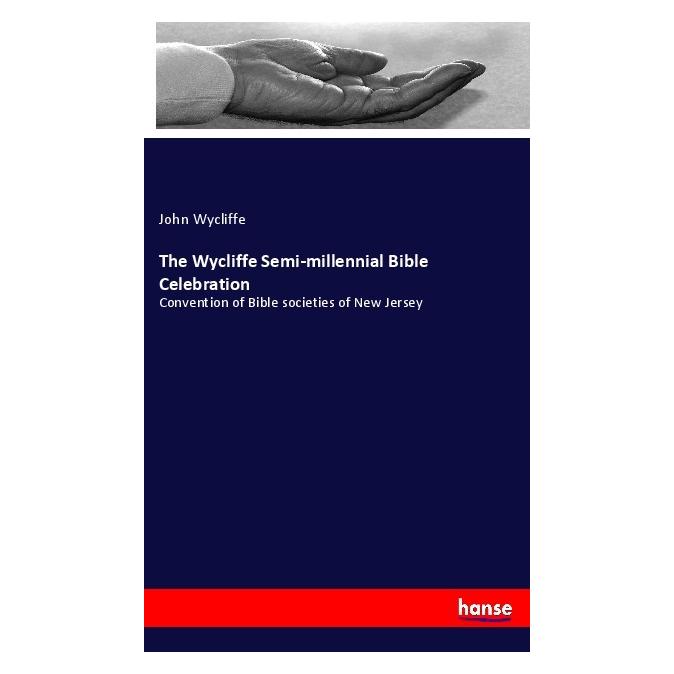 Hansebooks The Wycliffe Semi-millennial Bible Celebration (Englisch, Softcover, John Wycliffe) (40610171)