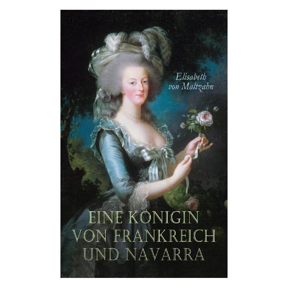 e-artnow Eine Königin von Frankreich und Navarra (Deutsch, Elisabeth von Maltzahn) (56936477)