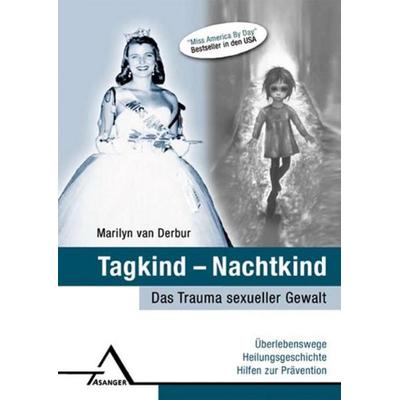 Tagkind - Nachtkind., Gebundene Ausgabe von Marilyn Van Derbur, Asanger, R, 978-3-89334-543-4