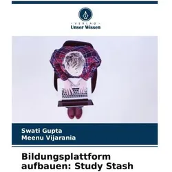 Bildungsplattform aufbauen: Study Stash, Schulbücher von Meenu Vijarania, Swati Gupta