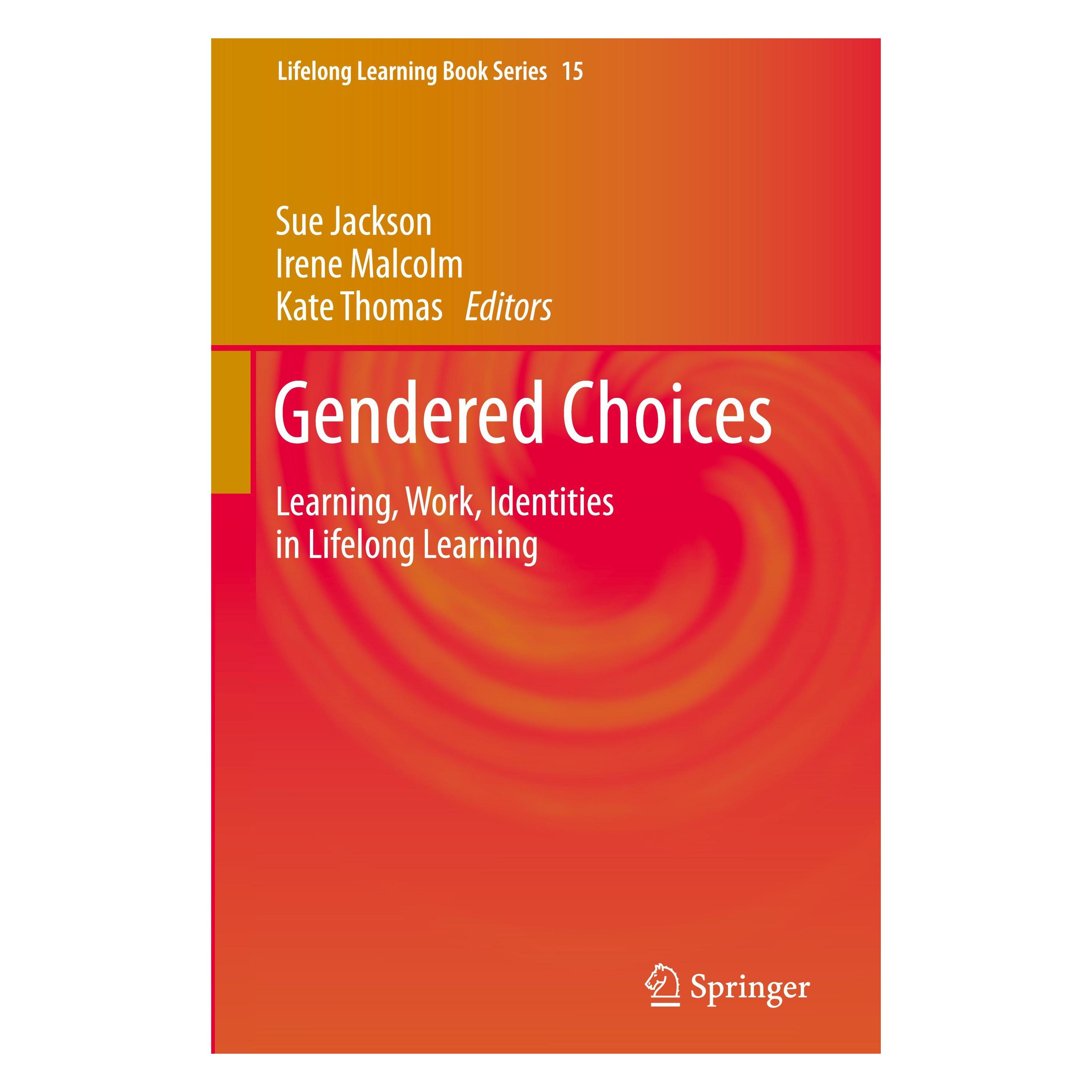 Springer Gendered Choices (Englisch, Hardcover, Irene Malcolm, Kate Thomas, Sue Jackson) (9789400706460)