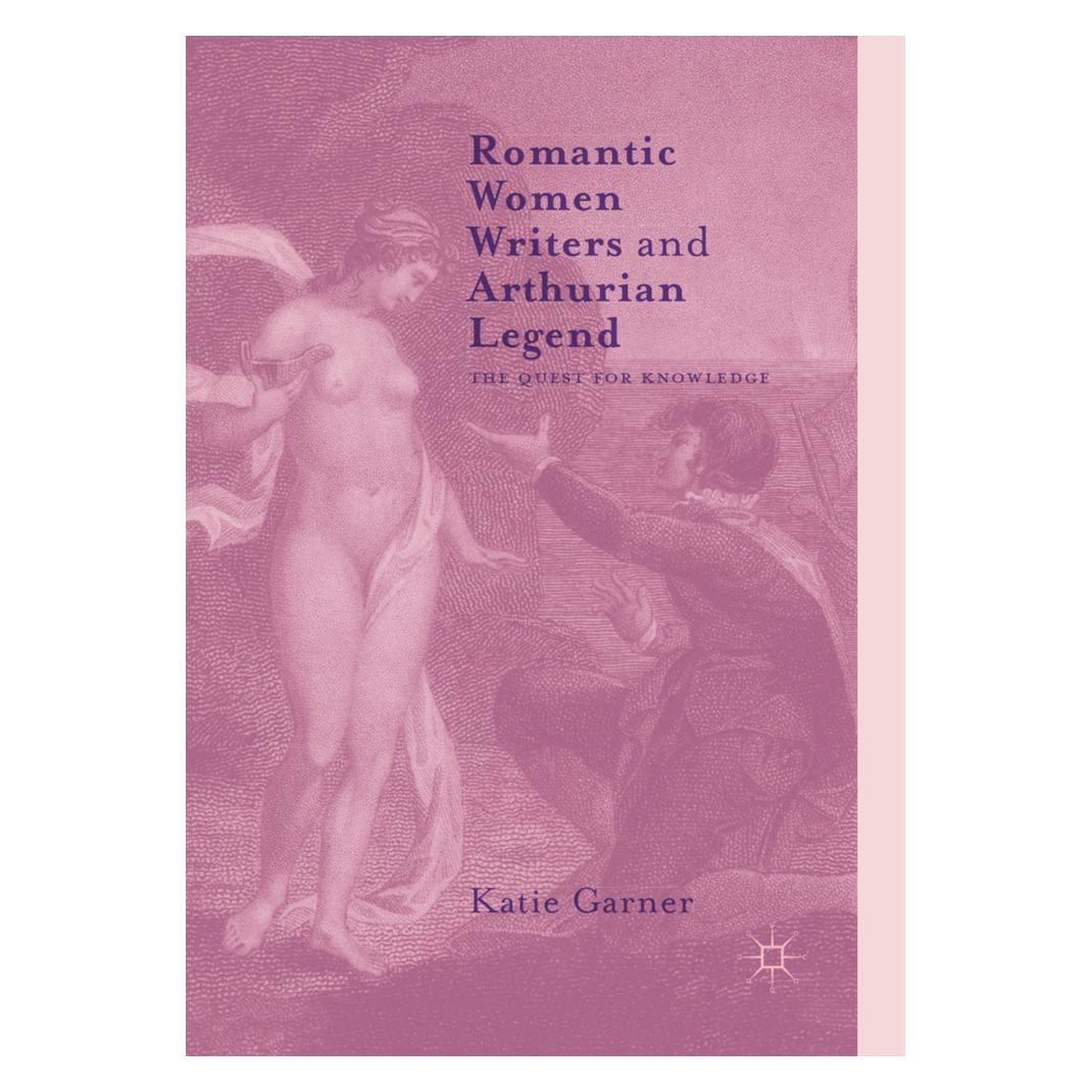 Springer Romantic Women Writers and Arthurian Legend (Englisch, Softcover, Katie Garner) (56052051)