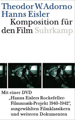 Adorno, Theodor W. - Komposition für den Film: Hanns Eislers Rockefeller-Filmusik-Projekt 1940-1942, ausgewählte Filmklassikern und weiteren Dokumenten - Preis vom 09.10.2026 07:28:09 h