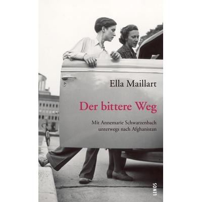 Der bittere Weg, Taschenbuch von Ella Maillart, Lenos Verlag, 978-3-85787-819-0