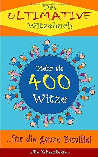 Die Scherzkekse - Das ultimative Witzebuch: Mehr als 400 Witze für die ganze Familie - Preis vom 30.09.2026 22:30:23 h