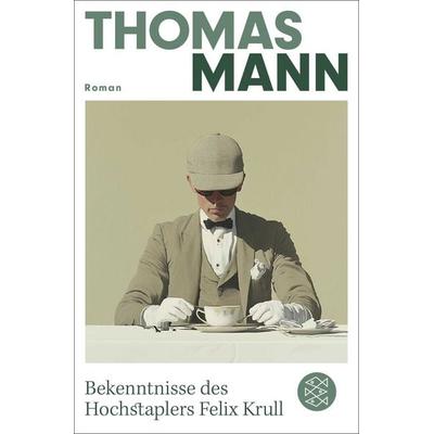 Bekenntnisse des Hochstaplers Felix Krull, Taschenbuch von Thomas Mann, Fischer Taschenbuch Verlag