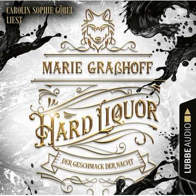 Hard Liquor - Der Geschmack der Nacht - Marie Grasshoff, Audio, 9783838799612