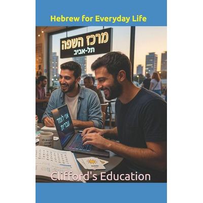 Hebrew for Everyday Life, Taschenbuch von Clifford's Education, Amazon Digital Services LLC - Kdp
