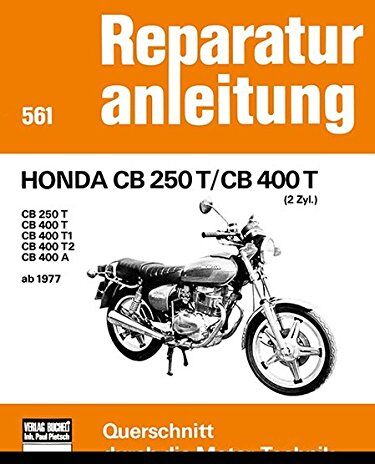 Honda CB 250 T / CB 400 T: CB 250 T / CB 400 T - T1 - T2 -A ab 1977 // Reprint der 9. Auflage 1979 (Reparaturanleitungen) - Preis vom 30.09.2026 09:01:18 h
