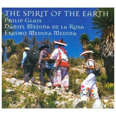 Spirit of the Earth/ 2 CDs - Philip Glass,Daniel Medina de la Rosa,Erasmo Medina Medina, CD, 0801837012927