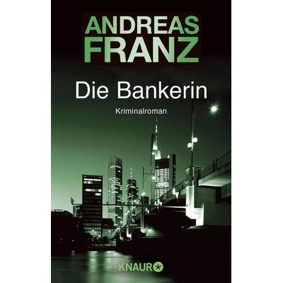 Die Bankerin, Taschenbuch von Andreas Franz, Knaur Taschenbuch, 978-3-426-61264-4