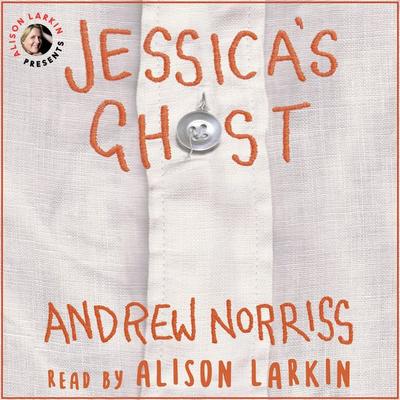 Jessica's Ghost - Andrew Norriss, Audio, 9781982771461