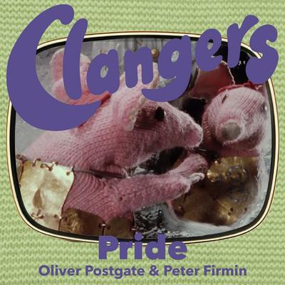 Clangers - Pride - Oliver Postgate, Audio, 9781836940463