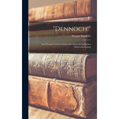 Dennoch!, Gebundene Ausgabe von Werner Sombart, Creative Media Partners, LLC, 978-1-01-850359-2