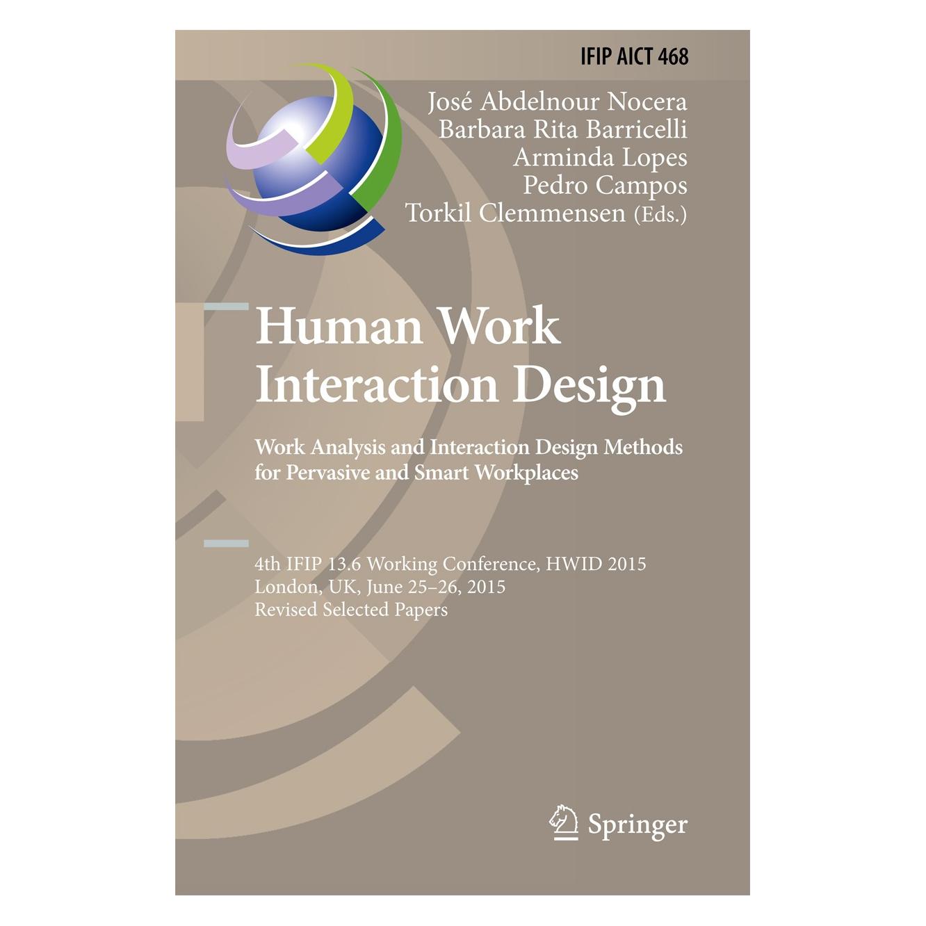Springer Human Work Interaction Design. Work Ana (Englisch, Hardcover, Arminda Lopes, Barbara Rita Barricelli, José Abdelnour Nocera, Pedro Campos, Torkil Clemmensen) (9783319270470)