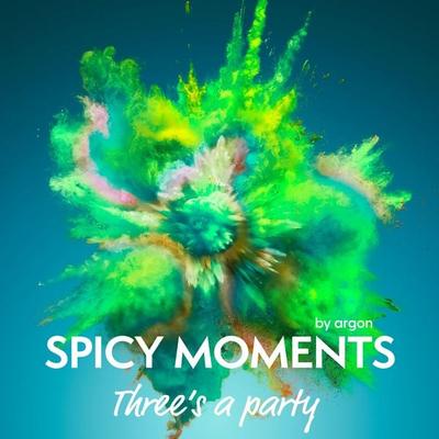 Three's a Party - Spicy moments by argon, Audio, 9783732485055