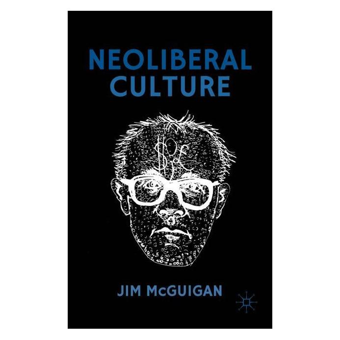 Palgrave Macmillan Uk McGuigan:Neoliberal Culture (Englisch, Hardcover, Jim McGuigan) (63321587)