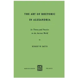 The Art of Rhetoric in Alexandria, Fachbücher von R.W. Smith
