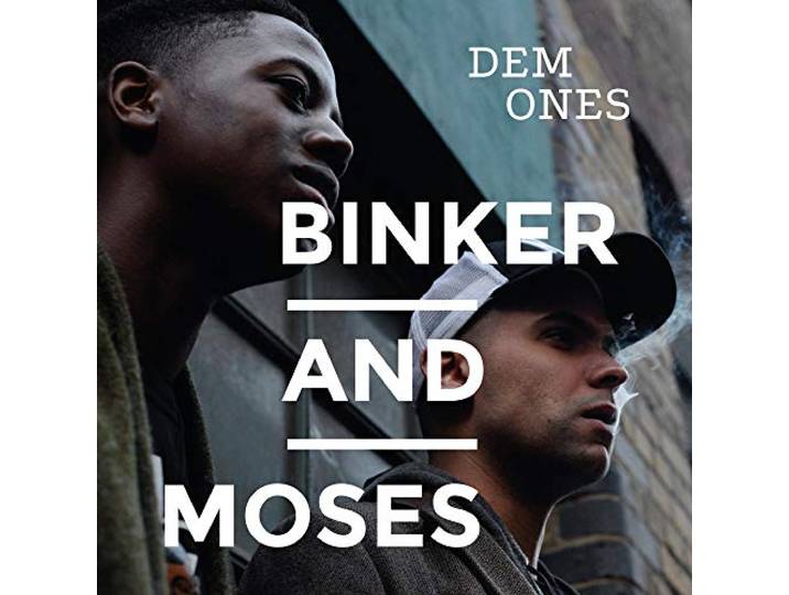 Binker And Moses - Dem Ones