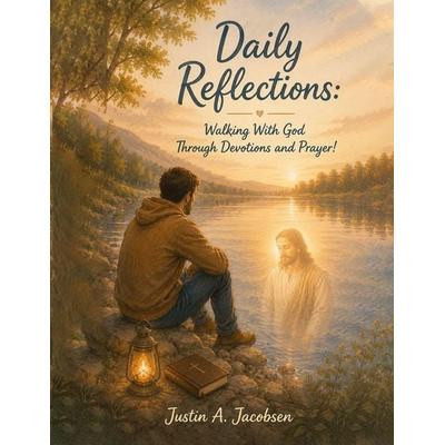 Daily Reflections, Taschenbuch von Justin A. Jacobsen, Justin A. Jacobsen