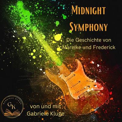 Midnight Symphony - Die Geschichte von Mareike und Frederick - Gabriele Kluge, Audio, 4069828808973