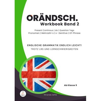 Orändsch Workbook Band 2 Present Continous do Question Tags Pronomen Mehrzahl-s s- Genitive Of-Phrase, Taschenbuch von Miranda Jehle, LRS meetz