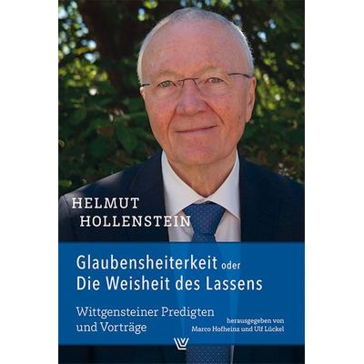 Glaubensheiterkeit oder Die Weisheit des Lassens, Taschenbuch von Helmut Hollenstein, Luther-Verlag, 978-3-7858-0893-1